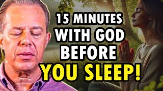 Dr. Joe Dispenza - 15-Min Prayer Before You Sleep | Speak This Every Night and Watch Miracles Unfold