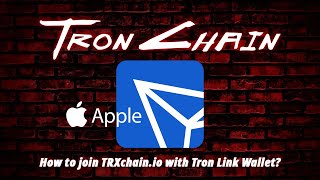 How to join TRXchain.io using Tron Link on iPhone?