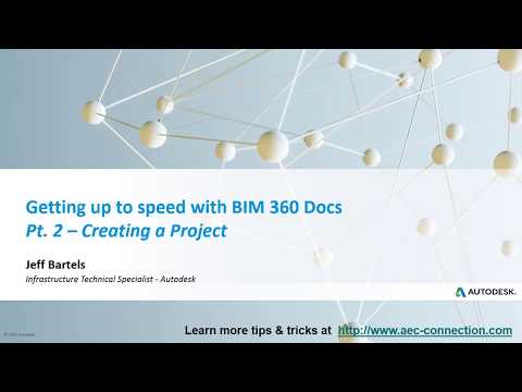 Learning BIM 360 Docs – Pt  2 Creating a Project