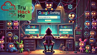 TryHackMe Walkthough - Google Dorking