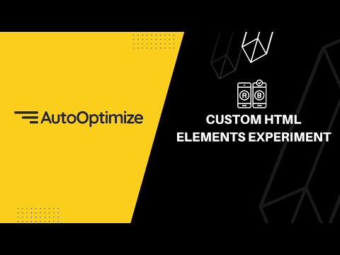 AutoOptimize Custom HTML Elements Experiment