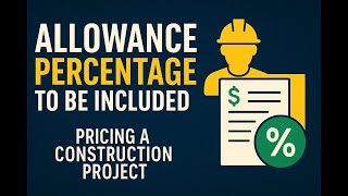 What's the RIGHT Allowance Percentage in Construction Pricing?