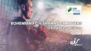 Watch Bohemian FC v Shamrock Rovers LIVE this Fri