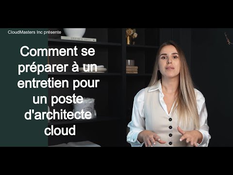 Comment se préparer à un entretien d'Architecte Cloud