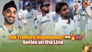 4th Test Preview  Can India Bounce Back at Old Trafford?  ENG vs IND Series Heats Up!