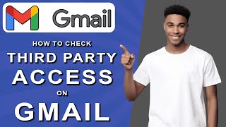 How to check third party access on gmail (2024)
