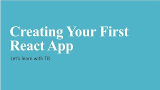Your first app with React JS | Basics steps for creating your first React js Application | Session-2