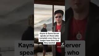 Game Server & Kayne speak about those who complain about time they wasted