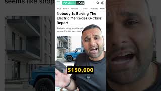 The Electric Mercedes G Wagon isn’t Selling and here’s why…