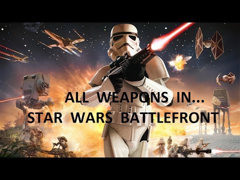 All weapons in Star Wars: Battlefront