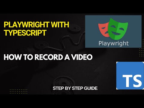 How to Record Video In Playwright | For Beginners