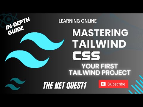 Mastering Tailwind CSS - An In-Depth Guide | TailwindCSS Creating your first Tailwind project