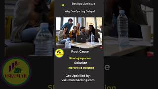 16-Why DevOps Log Delays?
