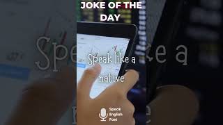 Joke of the Day #shorts #ytshorts #youtubeshorts #speakenglishfast