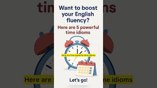 5 Time Idioms You Need to Sound Fluent in English ⏰✨ #englishlearning #idioms #ytshorts