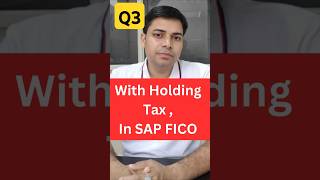 SAP FICO Interview Question & Answer 🎯 What is withholding tax?