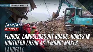 Floods, landslides hit roads, homes in northern Luzon as 'Emong' makes landfall | ANC