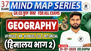 Himalay Part 2 Geography || Mind Map Class 37 | GK/GS Full Coverage for UP Police, SSC
