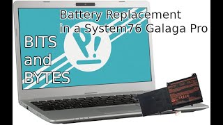 Laptop Battery Replacement - System76 Galaga Pro - BITS and BYTES