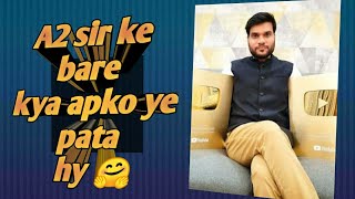 kya apko A2 sir ke bare me ye pata hy #shorts #A2sir @A2 Motivation {Arvind Arora}