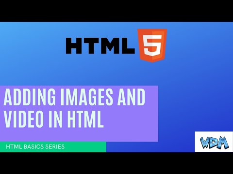 Adding image and video in HTML