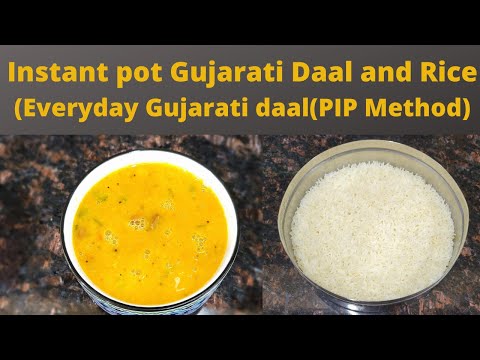 Instant pot Daal and Rice | Gujarati Daal and Rice in instant pot | PIP Method |  Toor Dal and rice