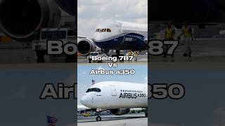 Boeing 787 vs Airbus a350 🔥 #shorts #aviation #boeing #airbus
