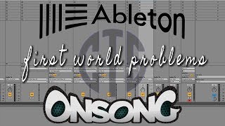 Ableton Live with OnSong and First World Problems