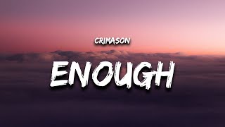 CRIMASON - Enough (Lyrics)