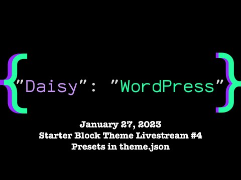 Building a starter Block Theme #4 - Presets in theme.json