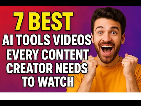 7 Best AI Tools Videos Every Content Creator Needs to Watch
