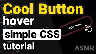 ASMR Programming | Cool Button hover tutorial.