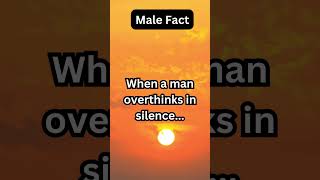Men Overthink in Silence When They Care Too Much #male #malefacts  #shorts #facts