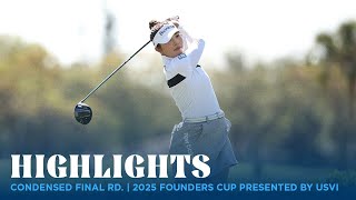 Condensed Final Round | 2025 Founders Cup presented by U.S. Virgin Islands