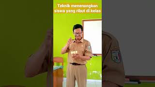 Teknik menenangkan siswa yang ribut dikelas #kurikulummerdeka