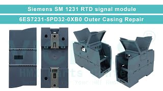 Simatics SIPLUS S7-1200 SM 1231 6ES7231-5PD32-0XB0 Outer Casing Replacement