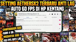 Cara Setting Aethersx2 Di Hp Kentang Menjadi 60 Fps Lancar Jaya