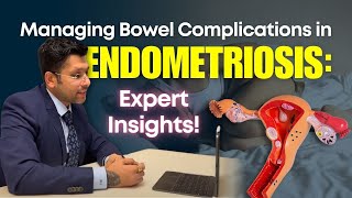 Bowel Endometriosis Surgery: Real Complications & Critical Decisions Explained! | Dr Jay Mehta