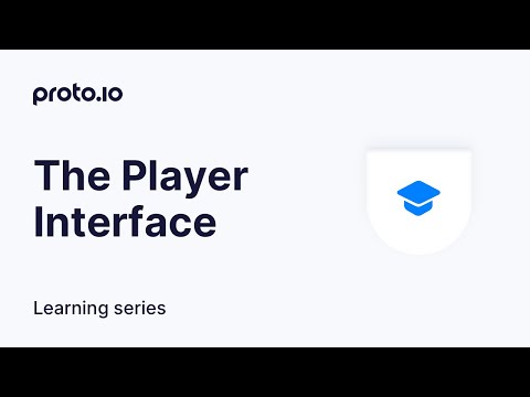 The Player Interface