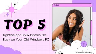 Top 5 Linux Distros for Old PCs (Fast & Lightweight)