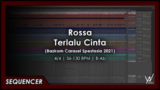Rossa - Terlalu Cinta [Sequencer]