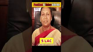 Droupadi Murmu Salary 💸💰 | #shorts #viral