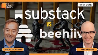 Inside Substack’s $100M Push to Fend Off Beehiiv | E2153