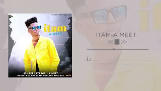 Itam (Official Audio) A Meet | Bad Boy