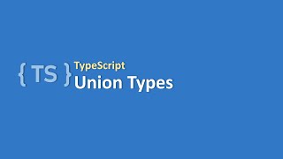 TypeScript | #9 TypeScript Union Types | Step by Step Tutorial for TypeScript