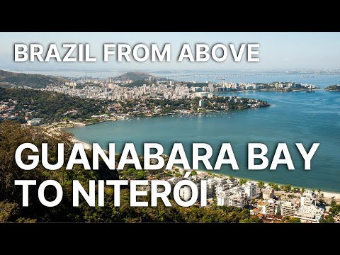 Brazil From Above E04 | Guanabara Bay to Niterói