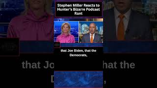 Stephen Miller Reacts to Hunter’s Bizarre Podcast Rant