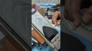 OnePlus 11R Glass Changing 💥 #oneplus #oneplus11r #display