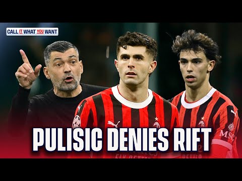 “Pulisic really happy at Milan” USMNT star denies rift with Conceição | Call It What You Want