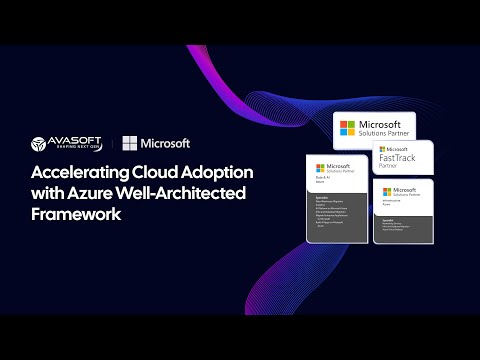 AVASOFT Global Webinar: Accelerating Cloud Adoption with Azure Well-Architected Framework